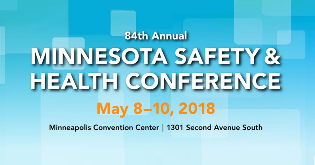 Come Visit Us at the Minnesota Safety & Health Conference May 810, 2018